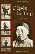 L'Epée du Taiji - Tai chi chuan - Tai-chi-chuan - Martial - Tai-chi-chuan
Martial - Tai-chi-chuan Santé - Qi Gong - Sanda - Gu Qi Dao - Aramis - Houilles